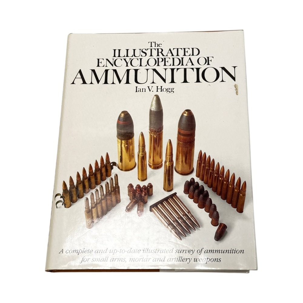 Chartwell Books The Illustrated Encyclopedia of Ammunition HC Book 1985 Military